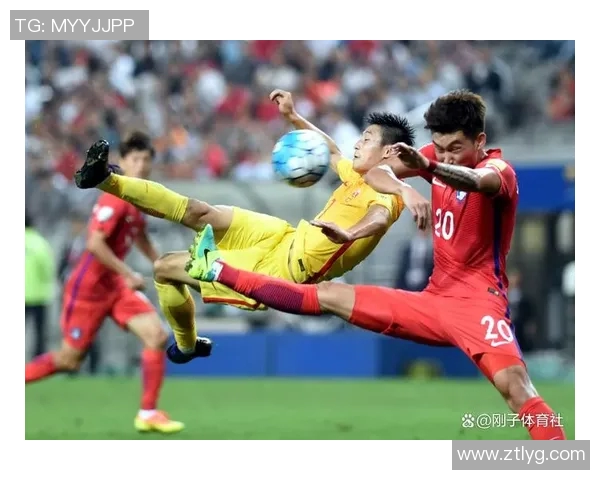 中国与韩国足球比赛的历史回顾与未来展望分析